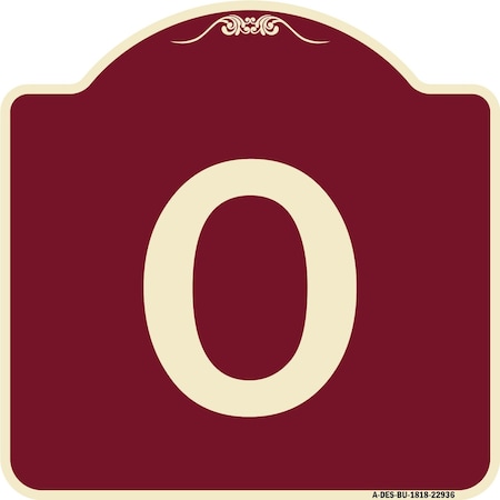 Designer Series Sign With Letter O, Burgundy Heavy-Gauge Aluminum Architectural Sign